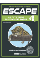 Escape ! le mystere du zoo de paris