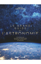 Le grand guide de l'astronomie (5e ed)