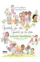 Quand ca va quand ca va pas leurs familles expliquees aux enfants avec guide pratique