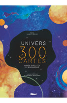 L'univers en 300 cartes, images satellites et infographies