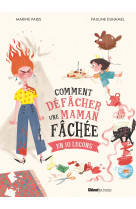 Comment defacher une maman fachee - en 10 lecons