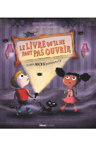 Le livre qu'il ne faut pas ouvrir - (sous a ucun pretexte!)