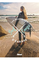 Les plus beaux surf camps d'europe