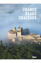 La france des plus beaux chateaux