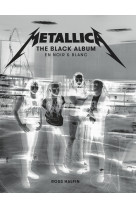 Metallica - the black album en noir et blanc