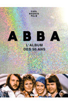 Abba - l'album des 50 ans