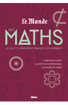 Le monde des maths 2 - la vie et l'univers a travers les nombres