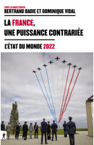 La france, une puissance contrariee