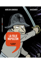 Histoire dessinee de la france - la folie napoleon