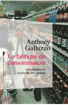 La fabrique du consommateur