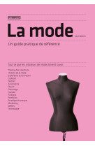 La mode - un guide pratique de reference