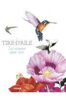 A tire-d'aile - les oiseaux dans l'art