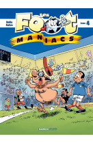 Les foot maniacs t04