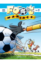 Les foot maniacs t07