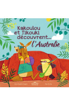 Kakoulou et tikouki decouvrent l'australie