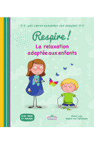 Respire! la relaxation adaptee aux enfants