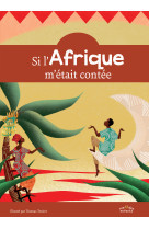 Si l'afrique m'etait contee