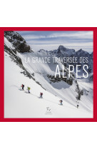 La grande traversee des alpes