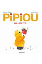 Pipiou quel appetit !