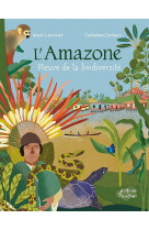 L'amazone, fleuve de la biodiversite