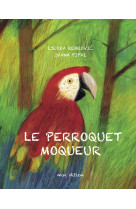 Le perroquet moqueur