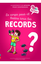 Le corps peut-il battre tous les records ?