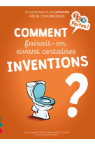 Comment faisait-on avant certaines inventions ?