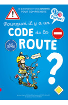 Pourquoi il y a un code de la route ?