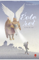 Eole roi - le livre des vents