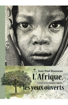 L'afrique les yeux ouverts - carnets d'un v oyageur ingenu