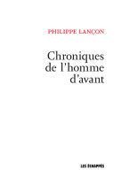 Chroniques de l'homme d'avant