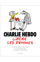 Charlie hebdo libere les femmes - un demi-siecle d'articles et de dessins