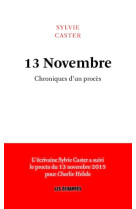 13 novembre - chronique d'un proces