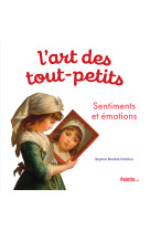 L'art des tout-petits, sentiments et emotions