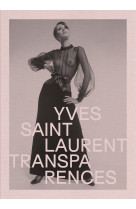 Yves saint laurent. transparences