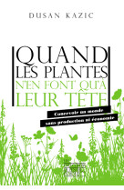 Quand les plantes n'en font qu'a leur tete