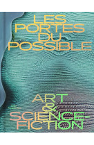 Les portes du possible - art & science-fiction