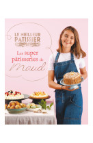 Le meilleur patissier saison 10