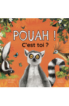 Pouah ! c'est toi ?