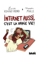 Internet aussi c'est la vraie vie