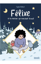 Felixe et la maison qui marchait la nuit