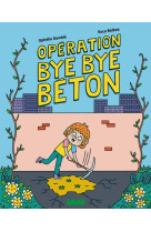 Operation bye-bye beton