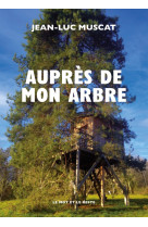 Aupres de mon arbre