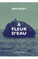 A fleur d'eau