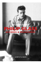 Philip glass - accords & desaccords