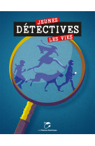 Jeunes detectives, les vies