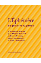 L'ephemere - 88 plaisirs fugaces