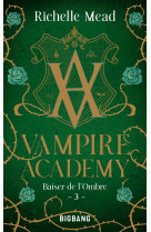 Vampire academy t03 baiser de l'ombre