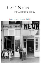 Cafe neon et autres iles