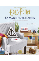 Harry potter craftbook - t02 - harry potter, la magie faite maison